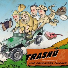 Trasnú & The Adventures Of Wing Commander Pancake
