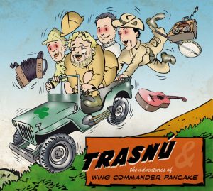 Trasnú & The Adventures Of Wing Commander Pancake